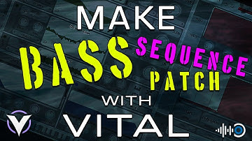 VITAL SYNTH || SOUND DESIGN #4 ||BASS SEQUENCE PATCH
