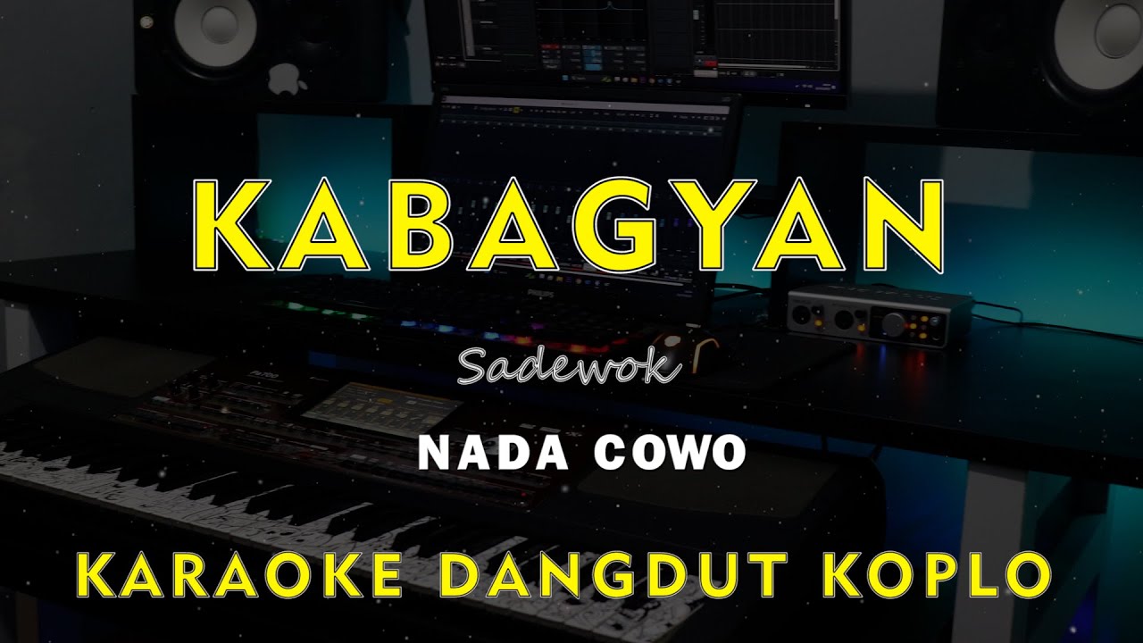 KABAGYAN // Sadewok // KARAOKE DANGDUT KOPLO NADA COWO ( MALE ) KABAGYAN // Sadewok // KARAOKE DANGDUT KOPLO NADA COWO ( MALE )