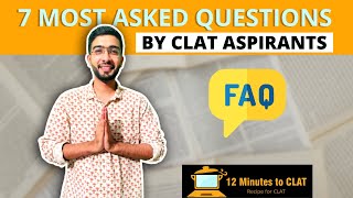 7 Most Frequently Asked CLAT Preparation Questions I Aspirants FAQs I Strategy I Keshav Malpani