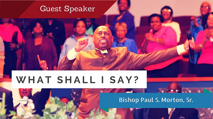 What shall I Say? - Bishop Paul S Morton (Full Ser...