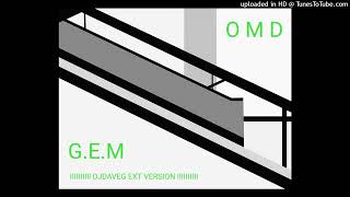 O M D - G.E.M (DJ Dave-G Ext Version)