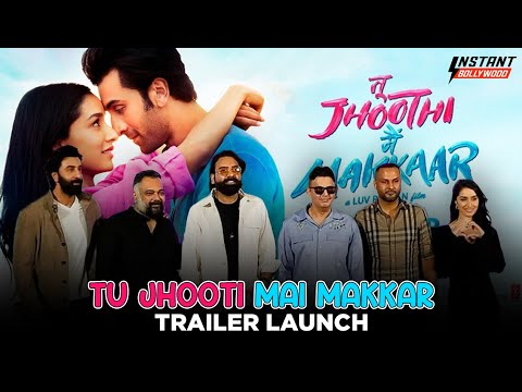 Tu Jhooti Mai Makkar Trailer Launch | Ranbir Kapoor, Shraddha Kapoor and Anubhav Singh Bassi