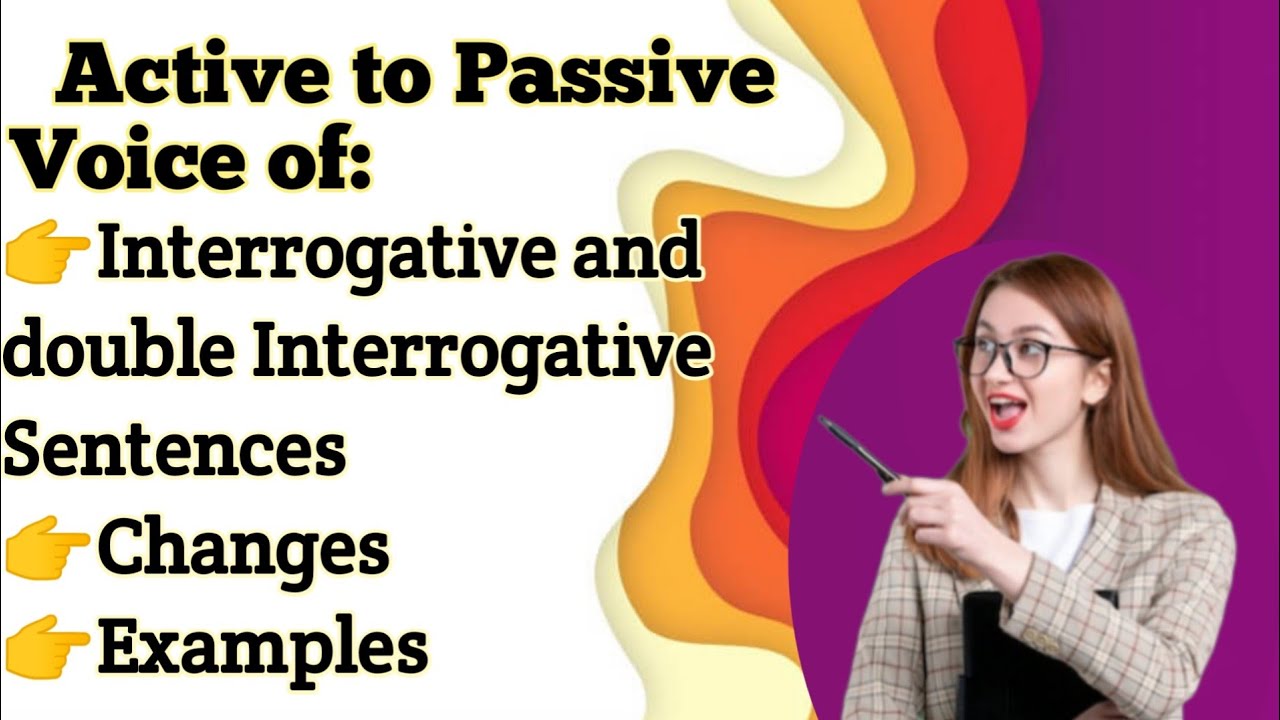 Active-Passive | Interrogative Sentences|Lecture#2| Yes-No Type | Wh ...