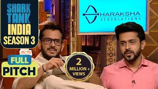‘Dharaksha Ecosolutions’ की Ask है ‘Rs 1,250 for 1% Equity’ | Shark Tank India S3 | Full Pitch