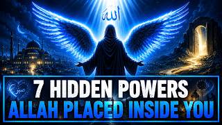 7 Hidden Powers Allah Placed Inside You | Ibn Arabi