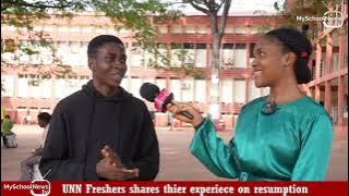UNN Freshers Share Their Experiences on Resumption
