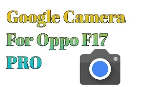 Google Camera For Oppo F17Pro screenshot 2