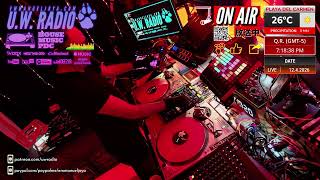 HOUSE &amp; TECH LIVE MIX - 12/04/2026 - UW RADIO VOL 230  -CANCUN - PLAYA DEL CARMEN- TULUM