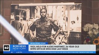 Vigil held for Alexis Martinez, NYPD officer who died last week