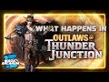 What happens in outlaws of thunder junction