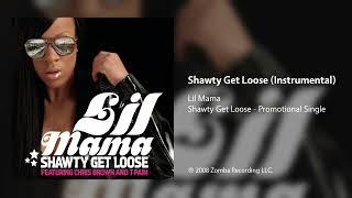 Lil Mama - Shawty Get Loose (Instrumental)