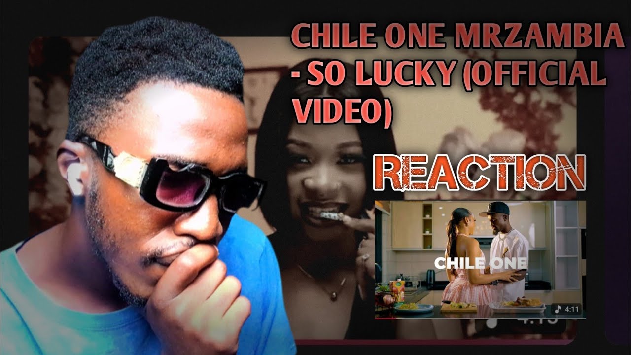 CHILE ONE MRZAMBIA - SO LUCKY (OFFICIAL VIDEO) REACTION 