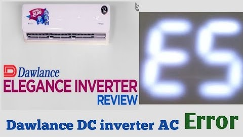 Dawlance Elegance Dc inverter Ac error code E5||how to fix error code E5||