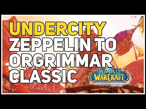 Undercity Zeppelin to Orgrimmar WoW Classic