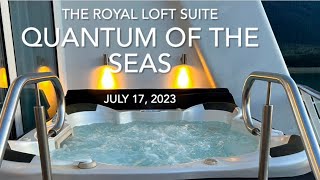 Quantum of the Seas Royal Loft Suite #8320 (July 17, 2023)