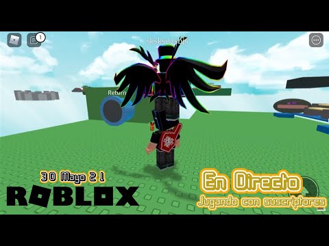 Directo | Jugando ROBLOX con suscriptores | Envía solicitud (datos en la descripción) | 30/Mayo/21