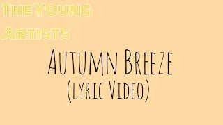 The Young Artists - Autumn Breeze (Official Lyric Video)