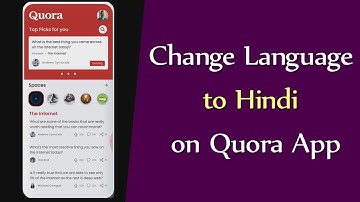How to Change Language to Hindi on Quora App?