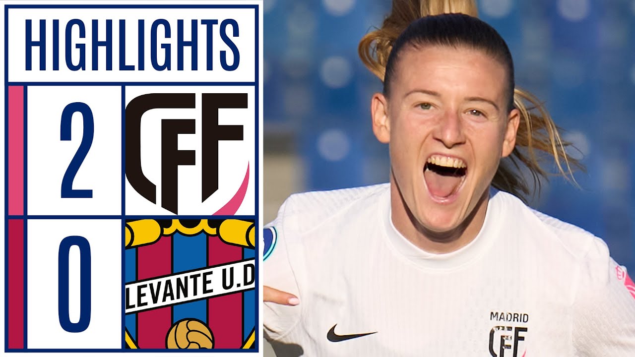 MADRID CFF 2 - 0 LEVANTE UD | RESUMEN LIGA F MOEVE - YouTube