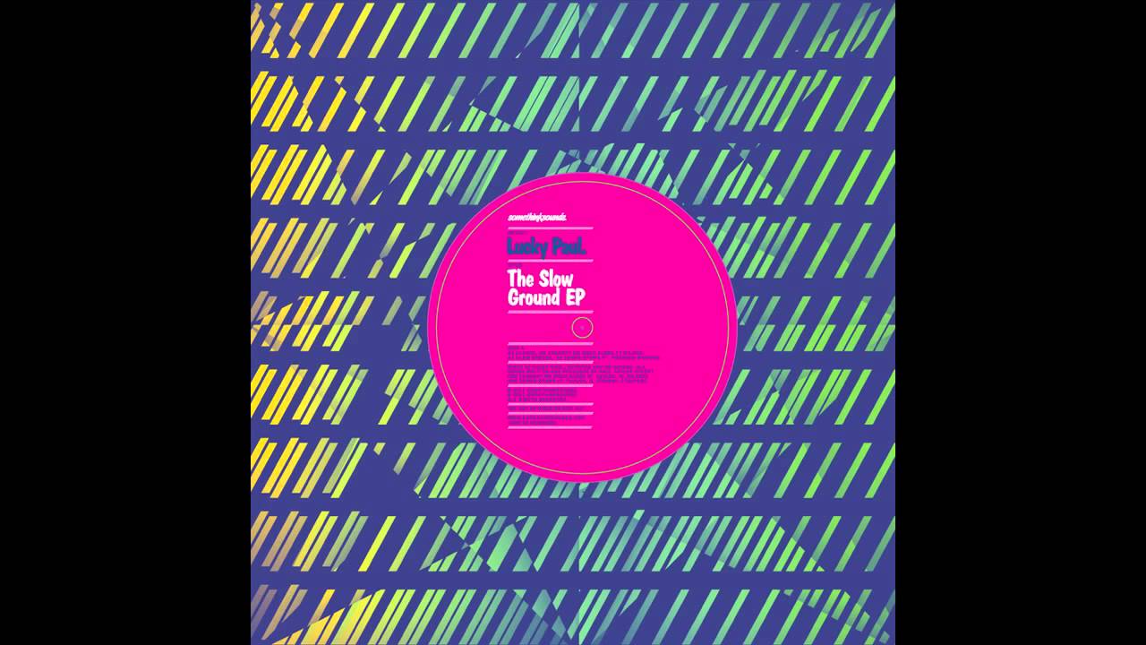 Lucky Paul - Clouds (The Slow Ground EP [somethinksounds] )