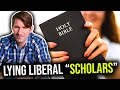 Liberal bible scholars are lying