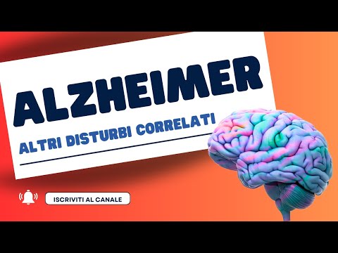 Alzheimer - altri disturbi correlati (Quarta parte)