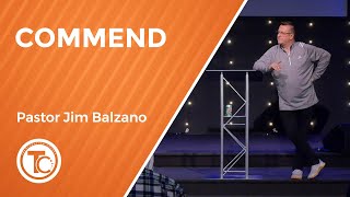 Commend - Pastor Jim Balzano - March 13, 2022
