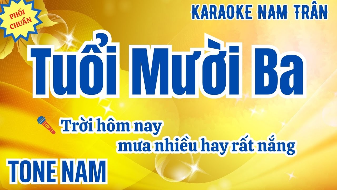 Karaoke Tuổi Mười Ba Tone Nam | Nam Trân