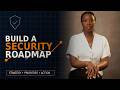 How to Build a Security Roadmap That Leadership Will Actually Support