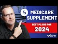 Best Medicare Supplement Plans in 2024 [3 Most Popular Plans]