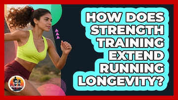 How Does Strength Training Extend Running Longevity? - All Sorts Of Running
