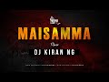 Maisamma   Mayadari Maisamma DJ Remix    DJ Kiran NG  Telugu Hit DJ Song