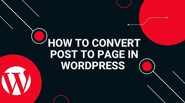 How to Convert Post to Page or Page into Post in Wordpress