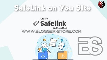 How to Create Automatic Safelinks on Blogger