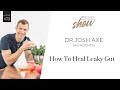 73: How To Heal Leaky Gut With Dr Josh Axe (HIGHLIGHTS)