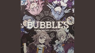 Bubbles