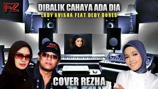 Di Balik Cahaya Ada Dia - Lady Avisha Feat Dedy Dores (Cover Ressa)Hd Audio
