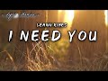 LeAnn Rimes - I Need You (Lyrics)