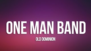 Old Dominion - One Man Band (Lyrics) by Evolve 492 views 7 hours ago 3 minutes, 4 seconds