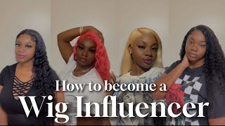 How To Become A Wig Influencer & Get PAID 💰+ Exclusive Tips