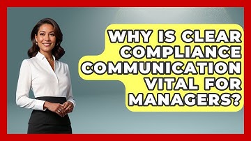 Why Is Clear Compliance Communication Vital For Managers? - Modern Manager Toolbox