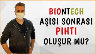 Biontech Aşısı Sonrası Pıhtı Oluşur Mu? | Aşıdan Önce Aspirin Kullanmalıyı Mıyız?