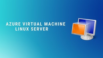 Azure Virtual Machine - Linux Server | Cloud Computing