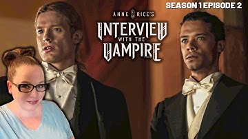 Interview with the Vampire Season 1 Episode 2 Review & Recap