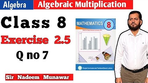 Class 8 Exercise 2.5 Q no 7 Ex 2.5 SNC Maths PCTB Maths PTB Maths Multiplication of Algebra in Urdu