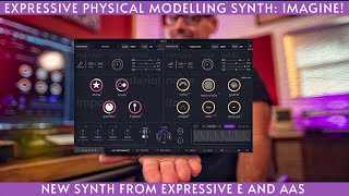 Expressive E and AAS' New Physical Modelling Synth!