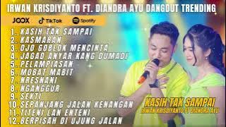 KASIH TAK SAMPAI - IRWAN KRISDIYANTO FT. DIANDRA AYU TERBARU 2024