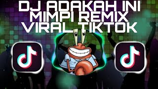 DJ Adakah ini mimpi | Remix Full Bass Terbaru 2021