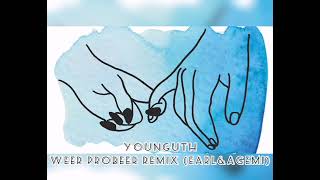YoungUTH - Weer Probeer Remix (Earl&Agemi)
