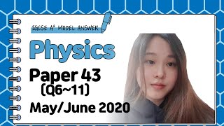 IGCSE Physics Paper 43 - May/June 2020 - 0625/43/M/J/20 (Q6~10) SOLVED